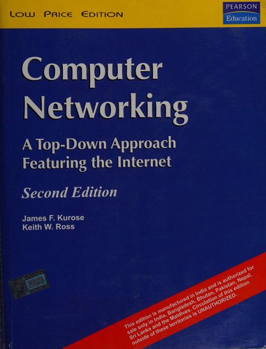 James F. Kurose, Keith W. Ross: Computer networking (Paperback, 2003, Pearson Education)