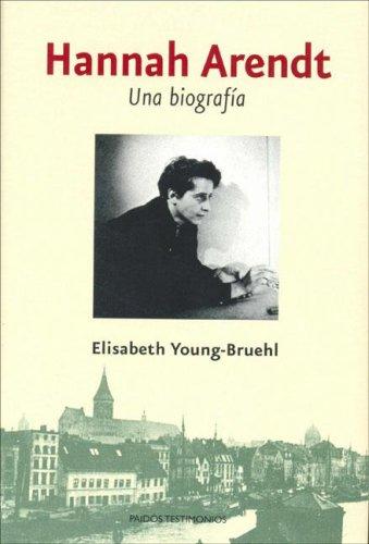 Elisabeth Young-Bruehl: Hannah Arendt (Paperback, Spanish language, 2006, Ediciones Paidos Iberica)