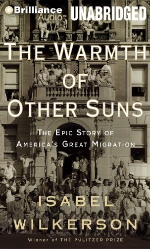 Isabel Wilkerson: The Warmth of Other Suns (AudiobookFormat, Brilliance Audio)