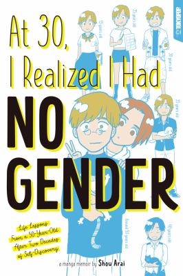 Shou Arai: At 30, I Realized I Had No Gender (2023, TOKYOPOP, Incorporated)