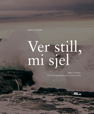 John F. Deane, Jostein Sæbøe: Ver still, mi sjel (Paperback, nynorsk language, 2025, Ura forlag)
