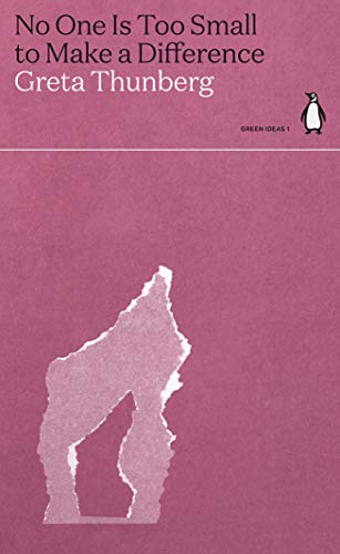 Greta Thunberg: No One Is Too Small to Make a Difference (2021, Penguin Books, Limited)