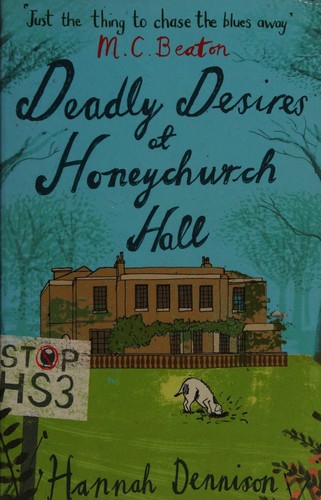 Hannah Dennison: Deadly desires at Honeychurch Hall (2015)