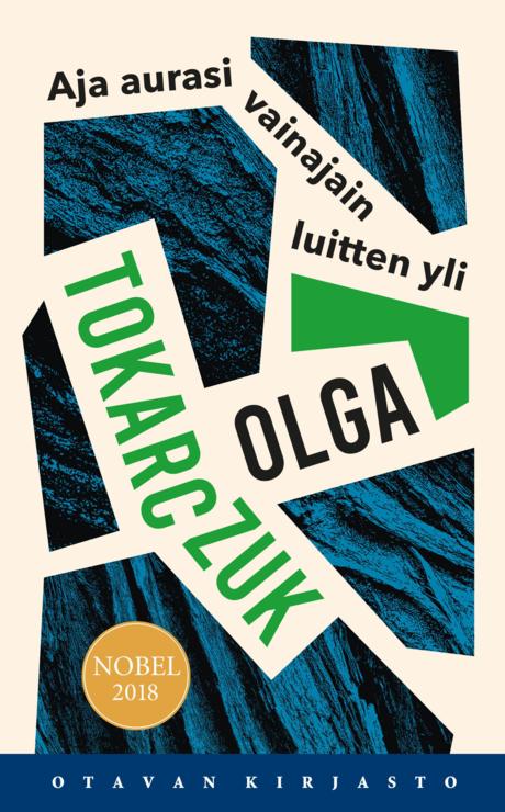 Olga Tokarczuk: Aja aurasi vainajain luitten yli (EBook, Finnish language, 2020, Kustannusosakeyhtiö Otava)