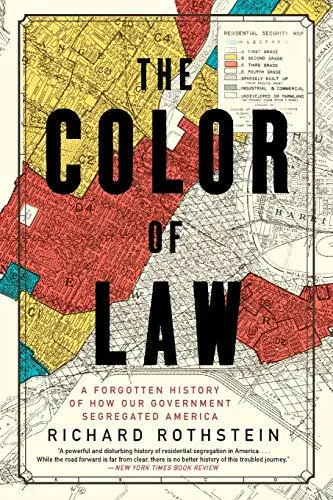 Richard Rothstein: The Color of Law: A Forgotten History of How Our Government Segregated America (2018)