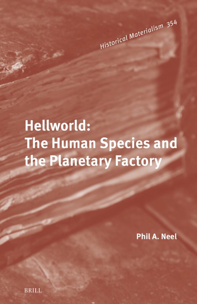 Phil A. Neel: Hellworld (Brill)