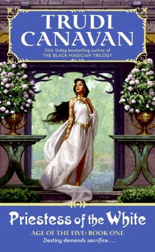 Trudi Canavan: Priestess of the White (Age of the Five Trilogy, Book 1) (Paperback, Eos)