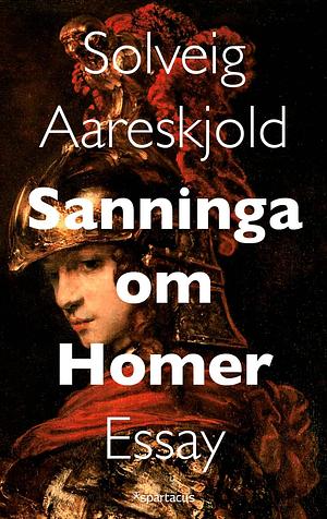 Solveig Aareskjold: Sanninga om Homer (Hardcover, nynorsk language, 2025, Spartacus)