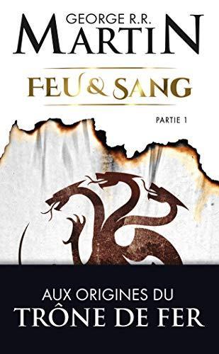 George R. R. Martin: Feu et sang Tome 1 (French language)