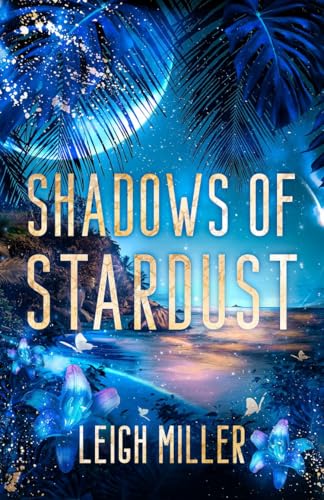 Kelly Leigh Miller: Shadows of stardust