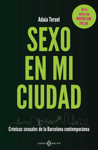 Adaia Teruel: Sexo en mi ciudad (spanish language)