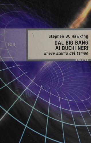 Stephen Hawking: Dal Big Bang ai buchi neri (Italian language, 2000, Rizzoli)