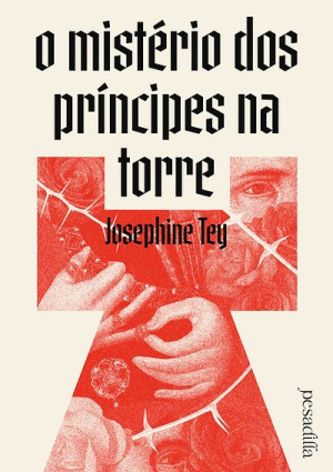 Josephine Tey: O mistério dos príncipes na torre (Paperback, Português language, 2024, Pesadilla)