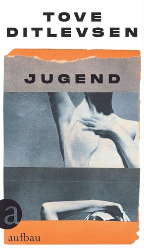 Tiina Nunnally, Tove Ditlevsen: Jugend (German language, 2021, Aufbau)