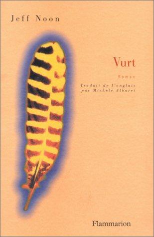 Jeff Noon: Vurt (Paperback, French language, 2001, Flammarion)