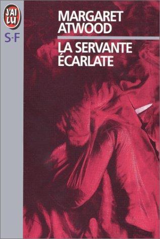 Margaret Atwood: La servante écarlate (French language, 1987, J'ai Lu)