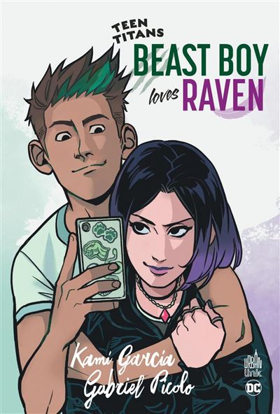 Kami Garcia, Gabriel Picolo: Teen Titans: Beast Boy Loves Raven (GraphicNovel, Fr language, 2021)