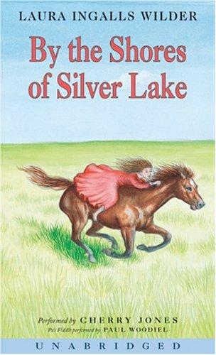 Laura Ingalls Wilder: By the Shores of Silver Lake (AudiobookFormat, 2004, HarperChildrensAudio)