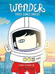 R. J. Palacio:  Wonder : todos somos únicos  (2017, Nube de Tinta)