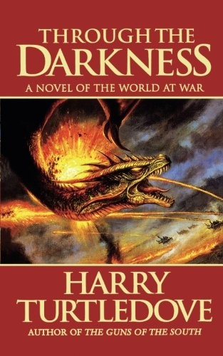 Harry Turtledove: THROUGH THE DARKNESS (Paperback, Tor Trade)