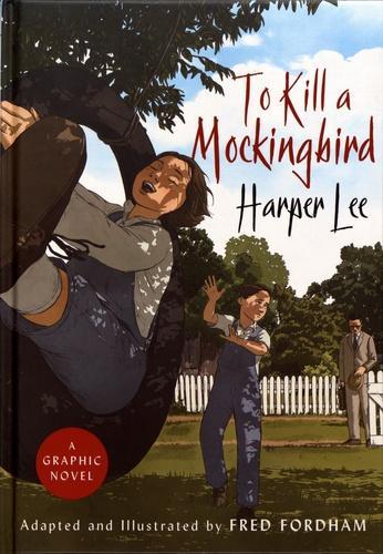 Harper Lee, Fred Fordham: To Kill a Mockingbird (2018, Penguin Random House)