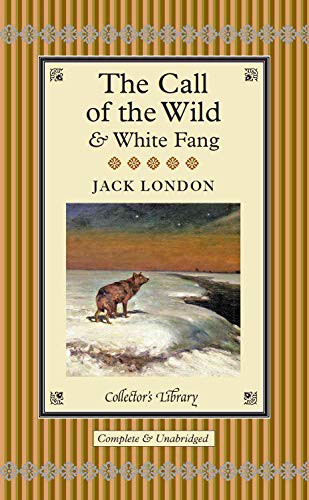 London.: Call of the Wild & White Fang (Hardcover, 2011, Collector's Library)