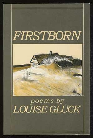 Louise Glück: Firstborn (Ecco Press)