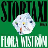 Flora Wiström: Stortaxi : roman (Swedish language, Norstedts, ScandBook AB)