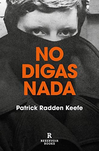 Patrick Radden Keefe: No digas nada / Say Nothing (Paperback, Reservoir Books)