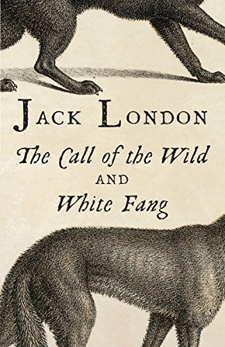 London.: The Call of the Wild & White Fang (2014, Vintage)