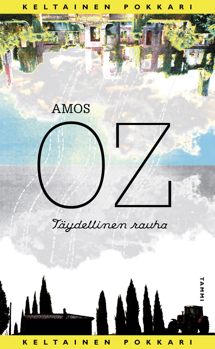 Pirkko Talvio-Jaatinen, Amos Oz: Täydellinen rauha (Hardcover, Finnish language, 2010, Tammi)