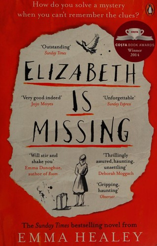 Emma Healey: Elizabeth is missing (2015)