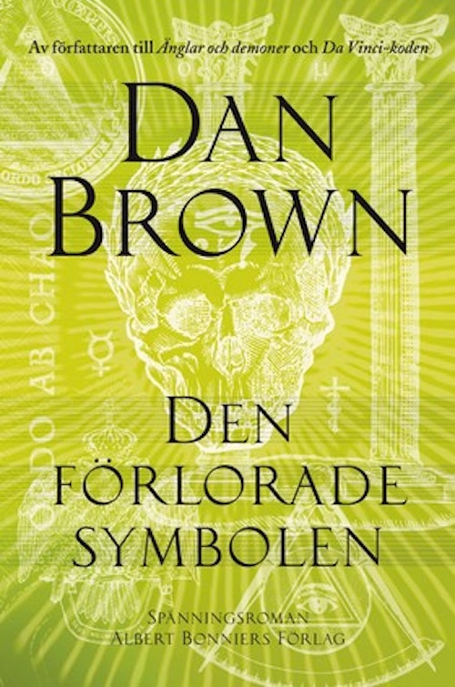 Dan Brown, Peter Samuelsson, John Eyre, Helena Sjöstrand, Leo Andersson, Ola Klingberg, Tove Janson Borglund, Gösta Svenn, Lennart Olofsson: Den förlorade symbolen (Hardcover, Swedish language, Albert Bonniers Förlag)