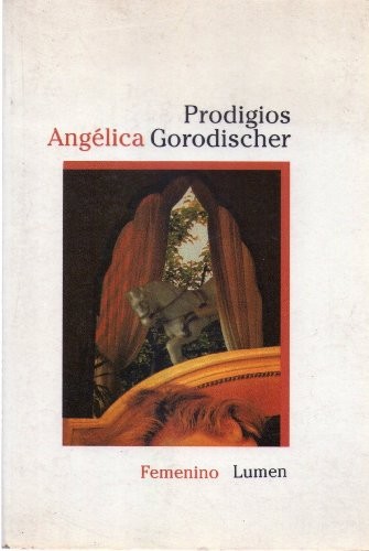 Angélica Gorodischer: Prodigios (Spanish language, 1994, Editorial Lumen)