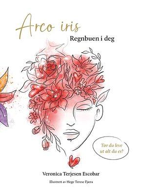 Veronica Terjesen Escobar: Arco iris - regnbuen i deg (Hardcover, Bokmål language, 2025, Momentsbyvte)