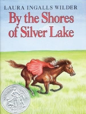 Laura Ingalls Wilder, Garth Williams: By The Shores Of Silver Lake (1953, HarperCollins Publishers)