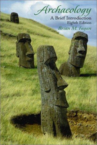 Brian M. Fagan: Archaeology (Paperback, 2002, Prentice Hall)