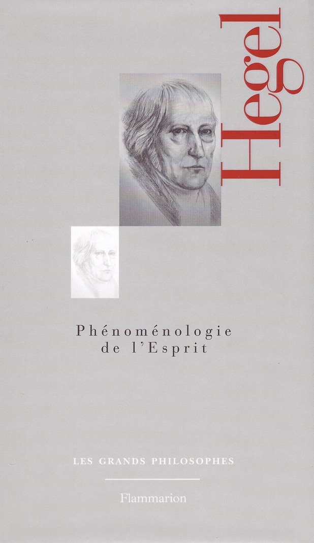 Georg Wilhelm Friedrich Hegel: Phénoménologie de l'Esprit (Hardcover, French language, Flammarion)
