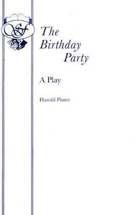 Harold Pinter: The Birthday Party (Acting Edition) (1965, Samuel French Ltd)