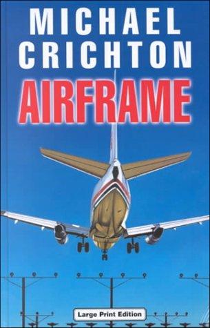 Michael Crichton, Michael Crichton: Airframe (Hardcover, 2000, Charnwood)