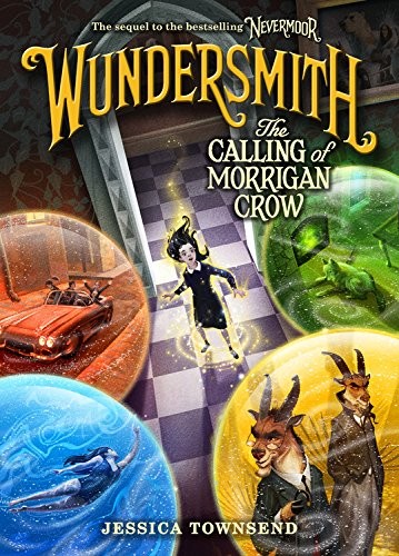 Jessica Townsend (duplicate): Wundersmith: The Calling of Morrigan Crow (Nevermoor) (2018, Little, Brown Books for Young Readers)