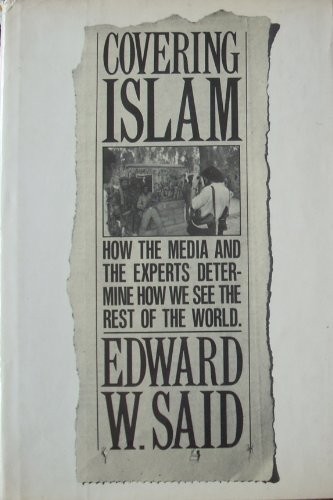 Edward Said: Covering Islam (1981, Routledge and K. Paul, Routledge)