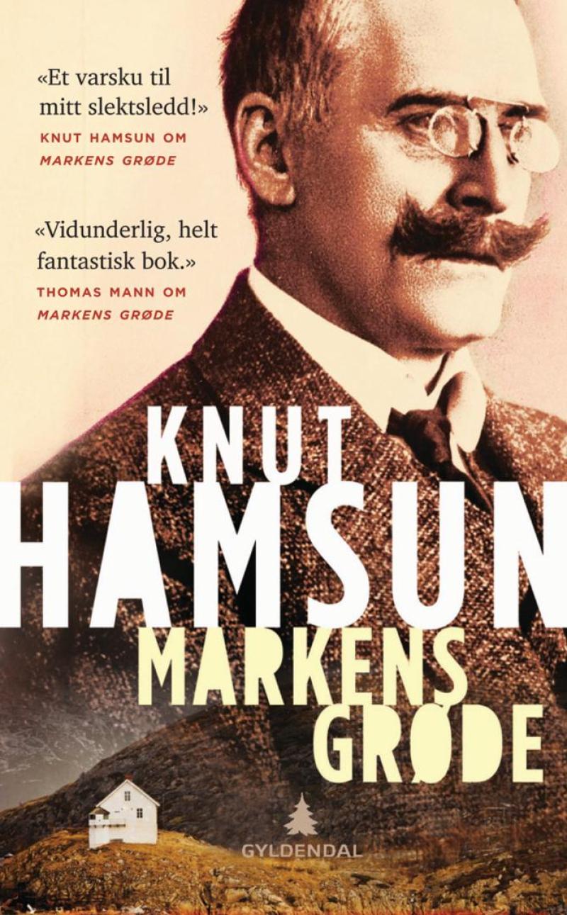 Knut Hamsun, William John Alexander Worster, Knut Hamsum: Markens grøde (Paperback, Norwegian language, 2009, Gyldendal)