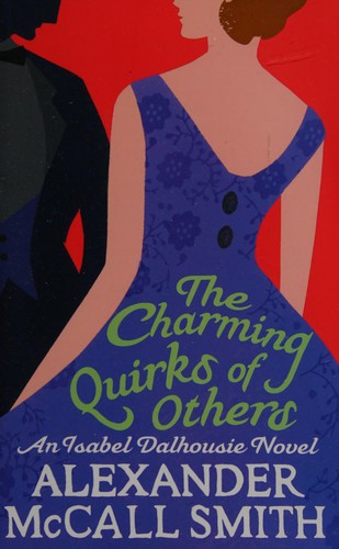 Alexander McCall Smith: Charming Quirks of Others (2011, Little, Brown Book Group Limited)