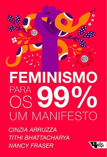Nancy Fraser, NULL, Tithi Bhattacharya: Feminismo para os 99% (Paperback, português language, 2019, Boitempo)