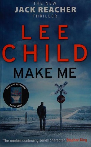 Lee Child: Make Me (2016, Bantam Books)