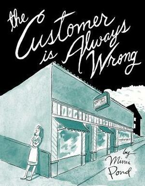 Mimi Pond: The Customer is Always Wrong (EBook, 2017, Drawn & Quarterly)