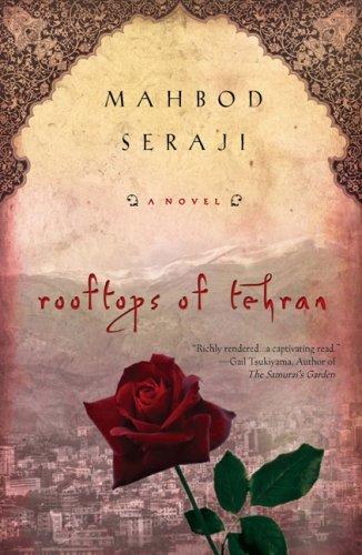 Mahbod Seraji: Rooftops of Tehran (2009, New American Library)