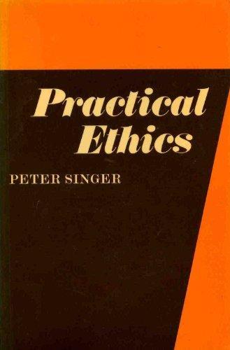 Peter Singer: Practical ethics (1990)