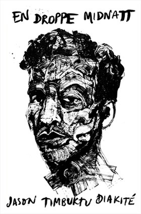 Jason Timbuktu Diakité: En droppe midnatt (2016, Albert Bonniers förlag)